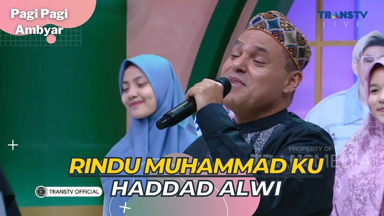 Rindu Muhammad Ku  HADDAD ALWI  PAGI PAGI AMBYAR 7423