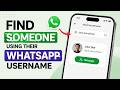 How to Find Someone Using Their WhatsApp Username