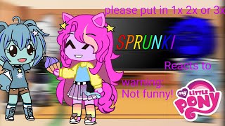 sprunki reacts to Mlp (unfunny)