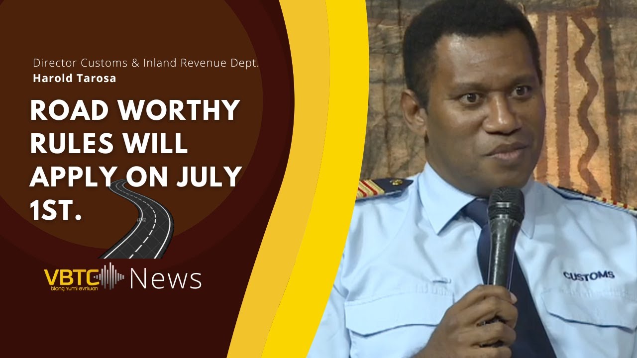 Update on road worthy payments - Customs & Inland revenue department | VBTC News