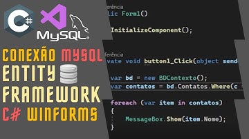 CONEXÃO AO MYSQL COM ENTITY FRAMEWORK | C# WINDOWS FORMS