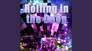 Rolling in the Deep