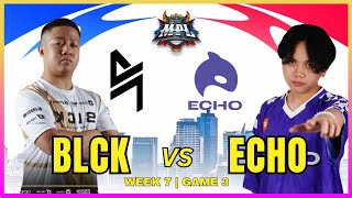 BLACKLIST VS ECHO | GAME 3 | REGULAR SEASON WEEK 7