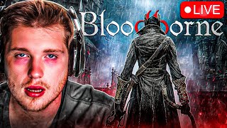 12 HOUR STREAM  ROB PLAYS BLOODBORNE