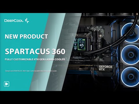 [NEW PRODUCT] A NEW SCALE OF VISION——DeepCool SPARTACUS 360 Fully Customizable 6th Gen Liquid Cooler