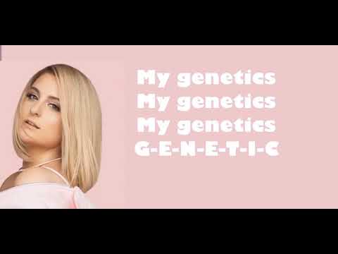 Genetics- Meghan Trainor ft. Pussycat dolls lyrics isimli mp3 dönüştürüldü.