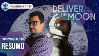 Desmaiando na velocidade da luz - Deliver us the moon - Platina 113