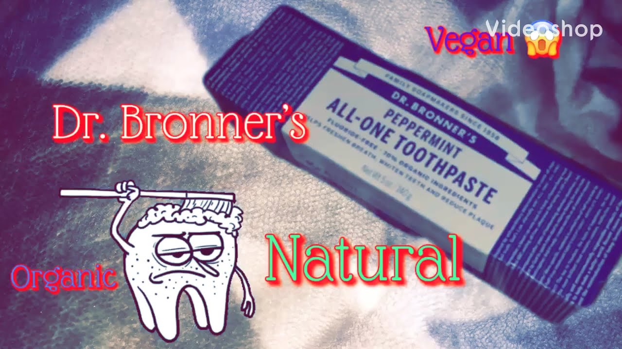 Dr. Bronner’s Natural and Vegan AllOne Toothpaste YouTube