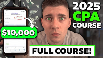 FULL CPA Marketing Course ($10,000/Month in 2025)