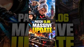 VALORANT Just Got a MASSIVE Update | Patch 13.06 Full Breakdown! #viralshorts #shortvideo #valorant
