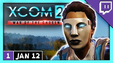 XCOM 2 WotC - Commander Ironman War of the Chosen Stream with Mods Part 1