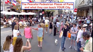 The Peaceful Pedestrian Plazas of Paris: Lessons for Your City