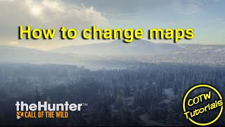 theHunter  Call of the Wild - How to change maps