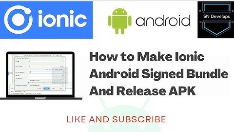 How to make ionic release bundle and release apk || Release an ionic app?