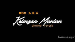 NDX AKA - Kelingan mantan (dek kowe biyen janji karo aku) [ slowed - reverb ]