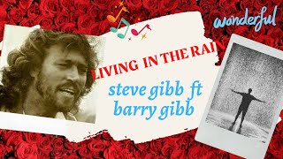 stephen gibb ft barry gibb -living in the rain 2004 / father and son singing