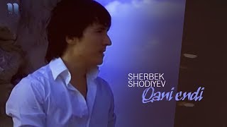 Sherbek Shodiyev - Qani endi | Шербек Шодиев - Кани энди