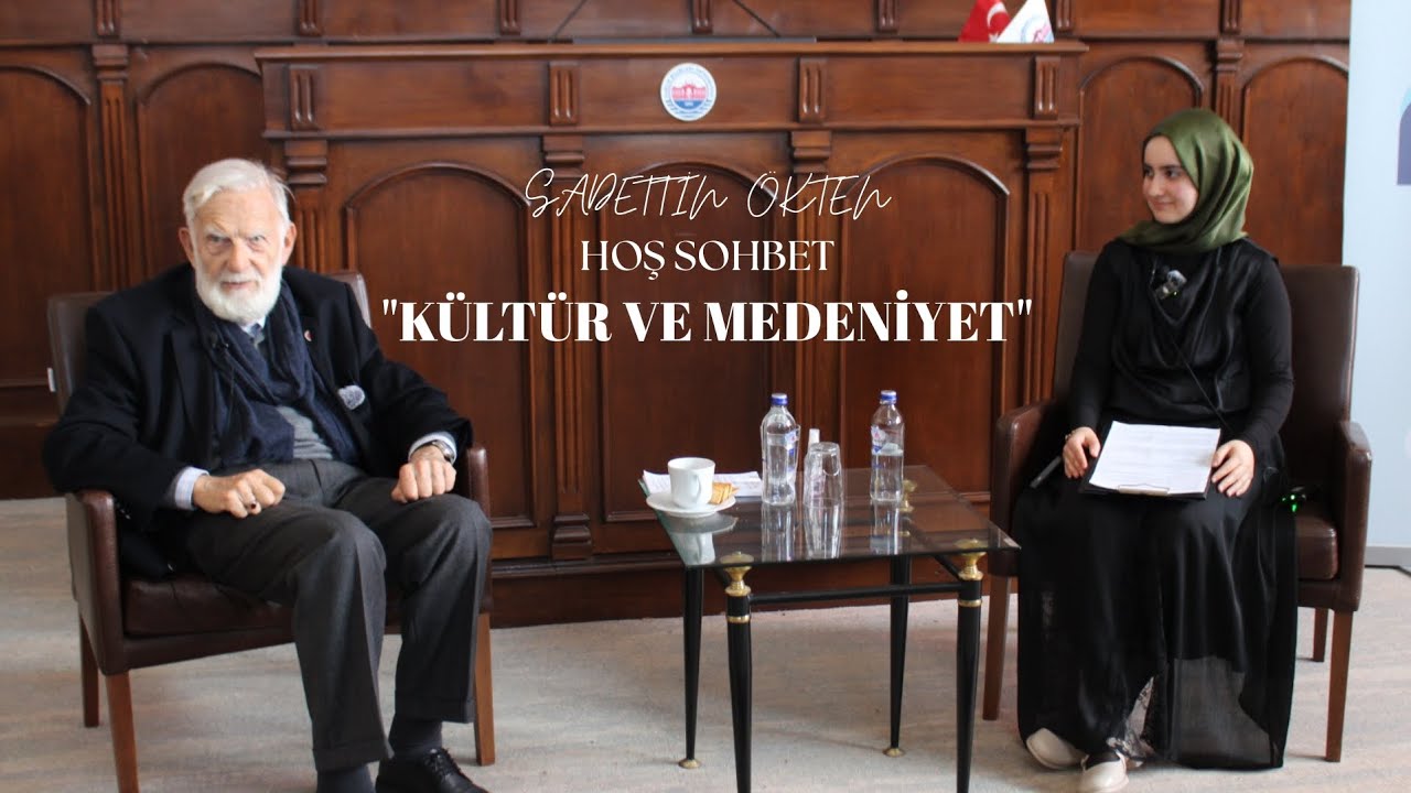SADETTİN ÖKTEN İLE KÜLTÜR VE MEDENİYET | Hoş Sohbet
