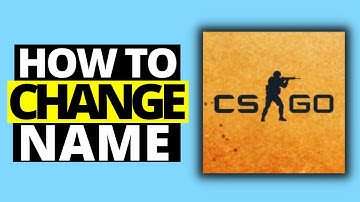 How To Change Name in CSGO