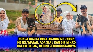 Download Lagu BONDA ROZITA BELA ANJING K9 Utk KESELAMATAN, Ada SIJIL \u0026 CIP MIKRO Dlm Badan, Begini PERKONGSIANNYA! MP3 Download Lagu BONDA ROZITA BELA ANJING K9 Utk KESELAMATAN, Ada SIJIL \u0026 CIP MIKRO Dlm Badan, Begini PERKONGSIANNYA! MP3