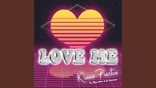 Video thumbnail of "K'saan Preston - Love Me (feat. Nate Diaz & TJ Lawson)"