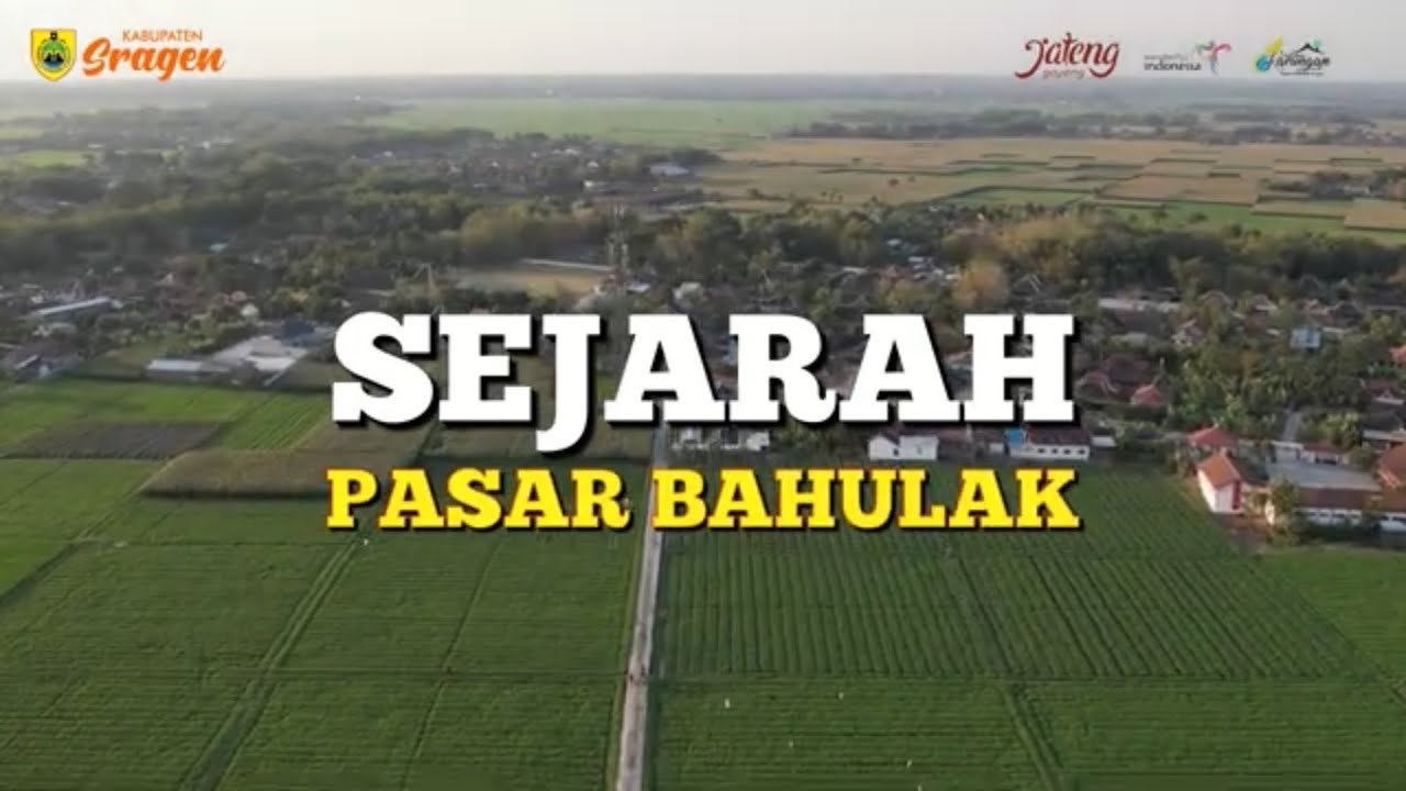 Eksklusif Sejarah Desa Wisata Pasar Bahulak - YouTube