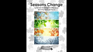 Video thumbnail of "Seasons Change (Marching Band, Grade 2) - Randall Standridge & Mo Longo"