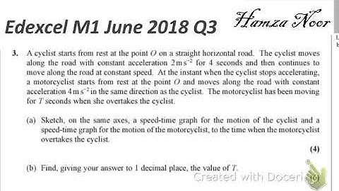 Edexcel M1 A levels June 2018 Q3. Kinematics. Hamza Noor