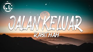 Rabithah - Jalan Keluar (Lyrics)