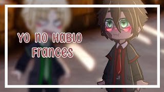 //Yo no hablo Frances//●meme gacha●○Harry Potter○♡Drarry♡☆Is' Leo☆