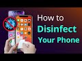 How to disinfect your iPhone/Android phone!