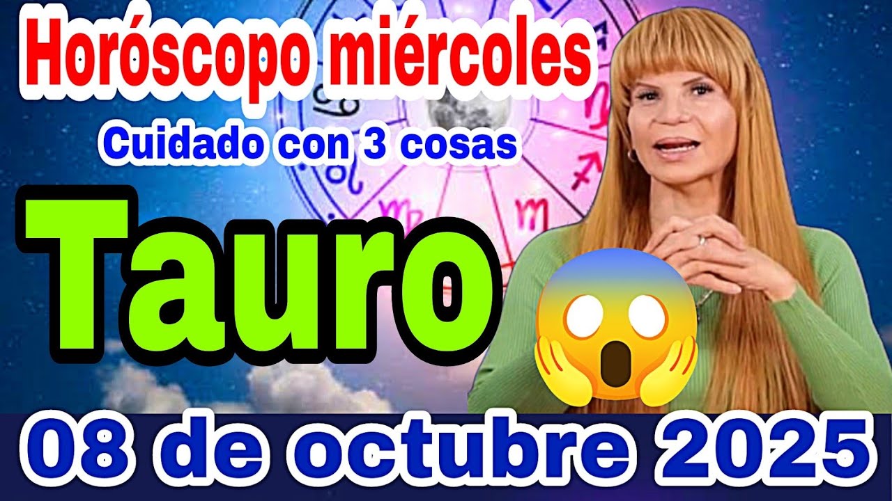 horóscopo de Tauro para hoy 08 de octubre de 2025 - YouTube
