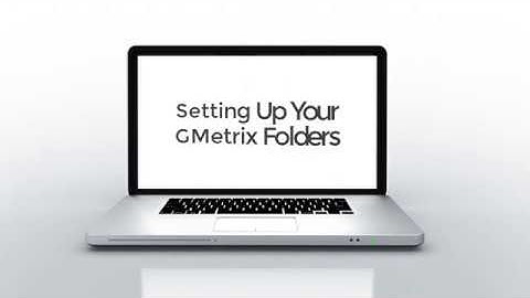 Setting Up the GMetrix Folders