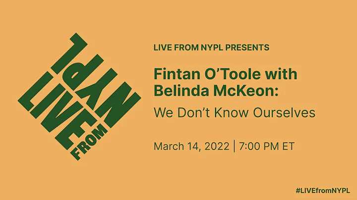 Fintan OToole with Belinda McKeon: We Dont Know Ou...