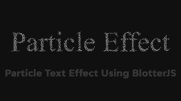 Create Particle Text Effect Using BlotterJS Master | NoorHUB