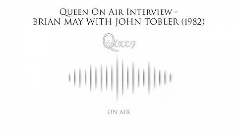 Queen On Air Interview - Brian May with John Tobler (1982)