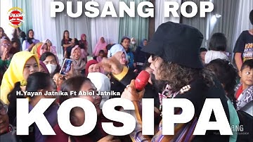 KOSIPA - H.Yayan Jatnika Ft Abiel Jatnika | Pusang ROP Live