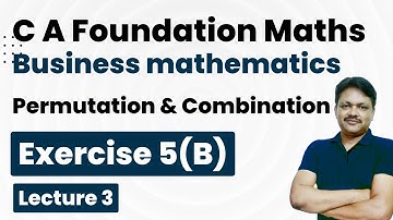 CA Foundation Course | Permutation & Combination | Chapter 5 Lecture 3 Ex 5(b) | Gaur Classes