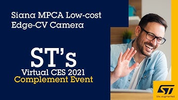 CES 2021 Complement Event: Siana MPCA Low-cost edge-CV camera