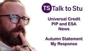 Universal Credit ESA PIP News   Autumn Statement Nov 2023