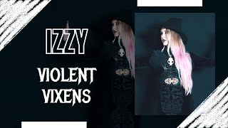 Izzy - Witches Don't Fall In Love - Me And That Man - Violent Vixens - The Stygian Collective