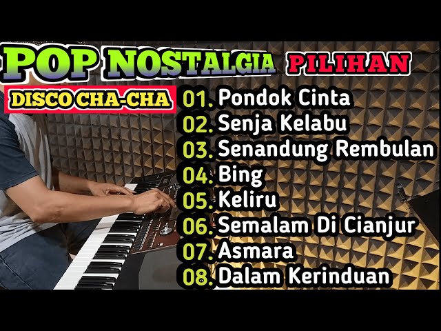 ALBUM POP NOSTALGIA PILIHAN VERSI DISCO CHA CHA - BASS PULEN!!! class=