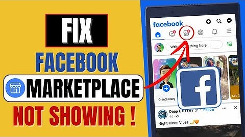 How To Fix Facebook Marketplace Not Showing Up | Marketplace Problem