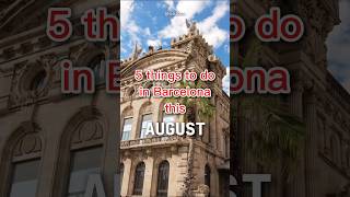 5 things to do in Barcelona this August 🤩 Thumb
