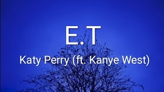 Katy Perry (ft. Kanye West) - E.T