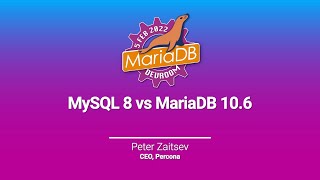 MySQL 8 vs MariaDB 10.6 - Peter Zaitsev - FOSDEM 2022