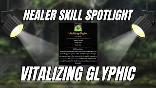 Eso Healer Skill Spotlight Vitalizing Glyphic