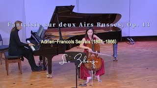 Adrien-Francois Servais (1807–1866), Fantaisie sur deux Airs Russes, Op. 13 _ Li Zhenqi