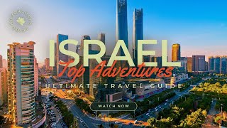 Travel To Israel | Ultimate Travel Guide | Top Attractions | Adventures Tribe