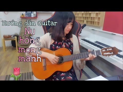 [Hướng dẫn Guitar] NỤ HỒNG MONG MANH | Có intro kèm Tab | Nhạc thời 8x,9x | Nhạc Hoa Lời Việt